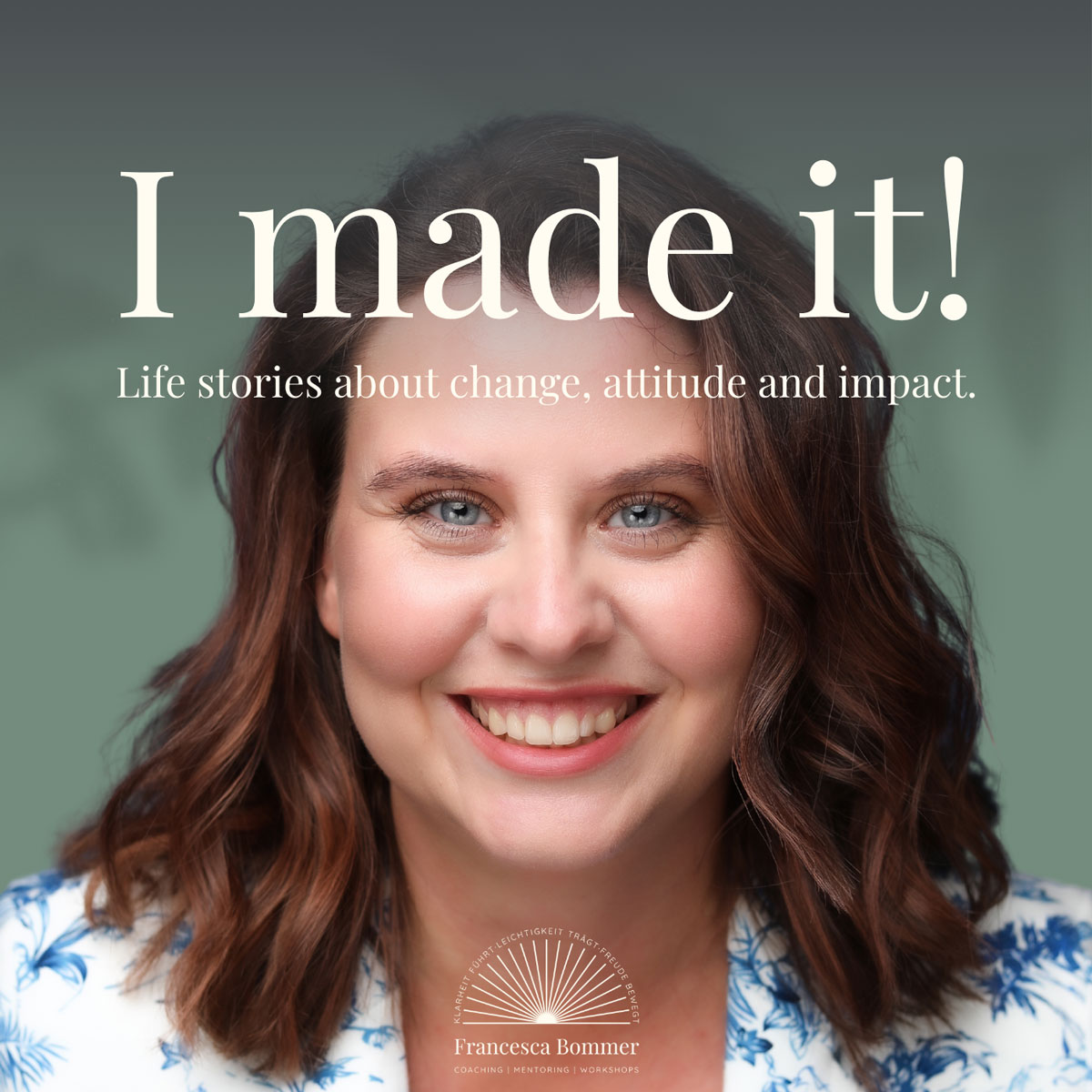 I made it! | Life stories about change, attitude and impact. I made it!