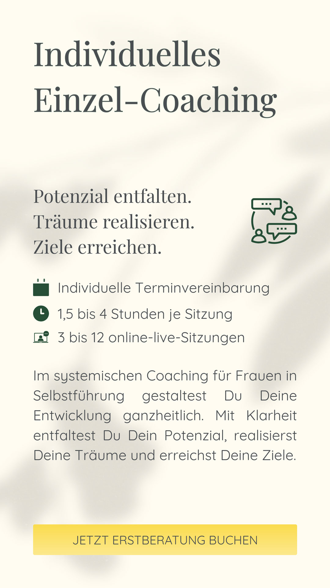 Systemisches Coaching | Potenzial entfalten. Träume realisieren. Ziele erreichen. | Im systemischen Coaching für Frauen in Selbstführung gestaltest Du Deine Entwicklung ganzheitlich. Mit Klarheit entfaltest Du Dein Potenzial, realisierst Deine Träume und erreichst Deine Ziele.