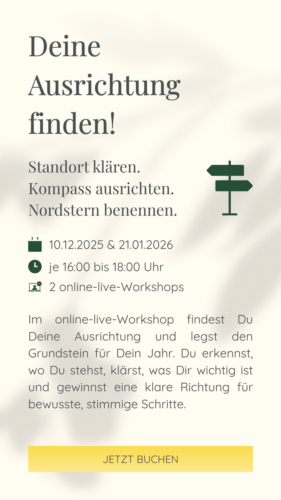 Standort klären. Kompass ausrichten. Nordstern benennen. | Im Januar ist das Fokusthema Ausrichtung. Im online-live-Workshop findest Du Deine Ausrichtung und legst den Grundstein für Dein Jahr. Du erkennst, wo Du stehst, klärst, was Dir wichtig ist und gewinnst eine klare Richtung für bewusste, stimmige Schritte.