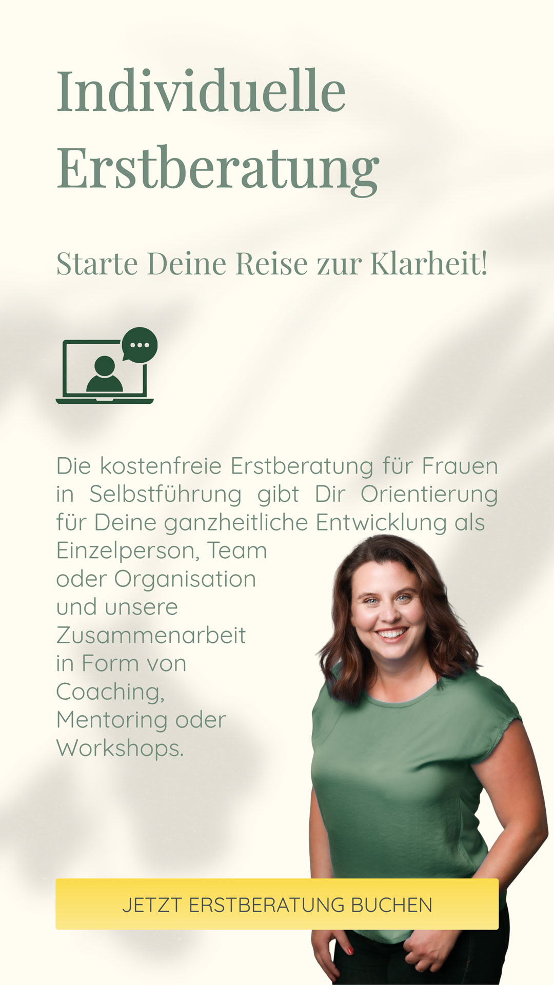 Individuelle Erstberatung | Starte Deine Reise zur Klarheit! | Die kostenfreie Erstberatung für Frauen in Selbstführung gibt Dir Orientierung für Deine ganzheitliche Entwicklung als Einzelperson, Team oder Organisation und unsere Zusammenarbeit in Form von Coaching, Mentoring oder Workshops.
